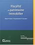 Fiscalit� du patrimoine immobilier : Achat, Vente, Construction, Location