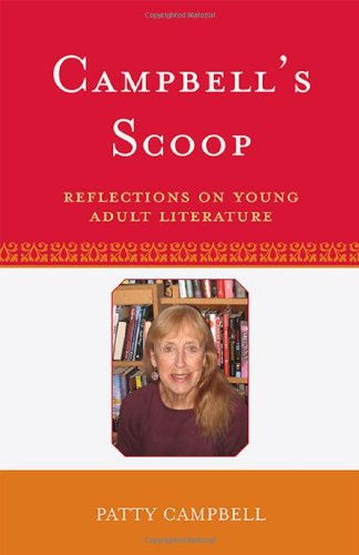 Campbell's Scoop: Reflections on Young Adult Literature (Studies in Young Adult Literature), by Patty Campbell