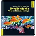 Korallenfische: Pflege und Besatzvorschl�ge