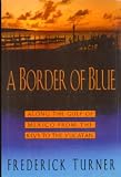 A Border of Blue: Along the Gulf of Mexico from the Keys to the Yucatan