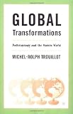 Global Transformations: Anthropology and the Modern World