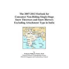 The 2007-2012 Outlook for Consumer Non-Riding Single-Stage Snow Throwers and Snow Blowers Excluding Attachment Type in India