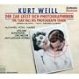 Kurt Weill: Der Zar l�sst sich photographieren (The Tsar Has His Photograph Taken)