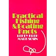 Practical Fishing and Boating Knots by Lefty Kreh and Mark Sosin