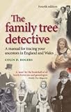 The family tree detective: A manual for tracing your ancestors in England and Wales (Family Tree Detective)