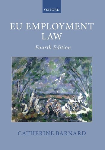 EU Employment Law (Oxford European Union Law Library) 4th edition by Barnard, Catherine (2012) Paperback