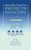 Run-to-Run Control in Semiconductor Manufacturing