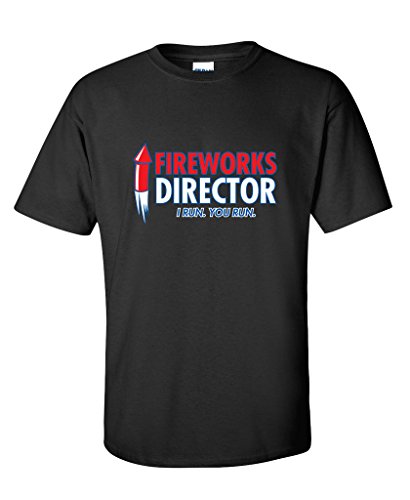 Fireworks Director. I Run, You Run 4th of July Funny T-Shirt