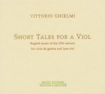 Short Tales for a Viol: English Music of the 17th Century