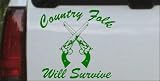 8in X 7.3in Dark Green -- Country Folk Will Survive Country Car Window Wall Laptop Decal Sticker
