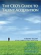 The CEO's Guide to Talent Acquisition - Finding Talent Your Competitors Overlook
