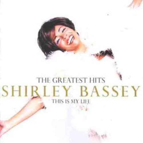Shirley Bassey - The Greatest Hits: This Is My - Zortam Music