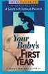 Your Baby's First Year: A Guide for Teenage Parents (Teen Pregnancy and Parenting series)