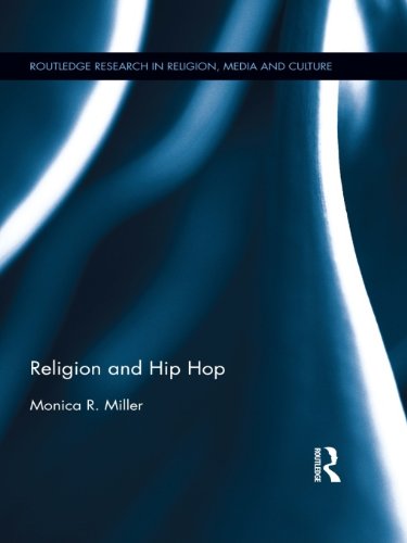 Religion and Hip Hop (Routledge Research in Religion, Media and Culture)