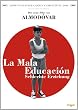 La mala educaci�n - Schlechte Erziehung