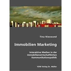 Immobilien Marketing: Interaktive Medien in der immobilienwirtschaftlichen Kommunikationspolitik