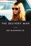 The Delivery Man: A Novel