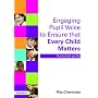 Engaging Pupil Voice to Ensure That Every Child Matters: A Practical Guide