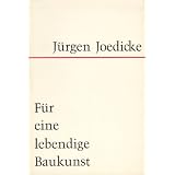 F�r eine lebendige Baukunstvon "J�rgen Joedicke"