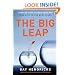 The Big Leap: Conquer Your Hidden Fear and Take Life to the Next Level