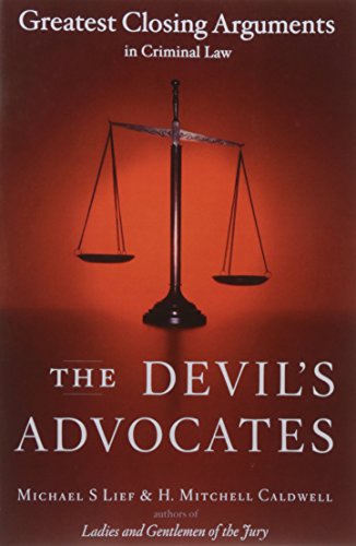 The Devil's Advocates: Greatest Closing Arguments in Criminal Law