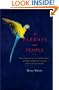 Of Parrots and People: The Sometimes Funny, Always Fascinating, and Often Catastrophic Collision of Two Intelligent Species