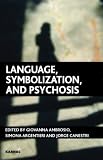Language
 Symbolization and Psychosis,
Giovanna Ambrosio