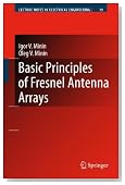 Basic Principles of Fresnel Antenna Arrays (Lecture Notes in Electrical Engineering)