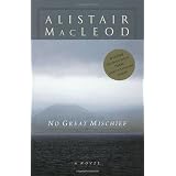 No Great Mischiefby Alistair MacLeod
