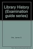 Library history : an examination guidebook