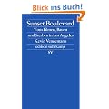 Sunset Boulevard: Vom Filmen, Bauen und Sterben in Los Angeles (edition suhrkamp)