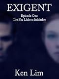 Exigent (The Fae Liaison Initiative)