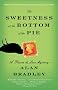 (The Sweetness at the Bottom of the Pie: A Flavia de Luce Mystery) By Bradley, Alan (Author) Paperback on (01 , 2010)