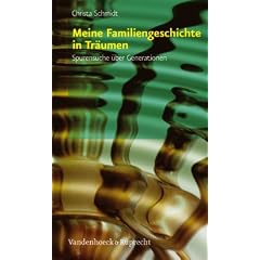 Meine Familiengeschichte in Tr�umen: Spurensuche �ber Generationen