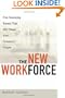 The New Workforce: Five Sweeping Trends That Will Shape Your Company's Future