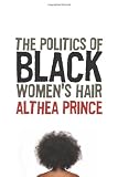 The Politics of Black Women s Hair