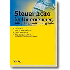 Steuer 2010 f�r Unternehmer, Selbstst�ndige und Existenzgr�nder