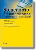 Steuer 2010 f�r Unternehmer, Selbstst�ndige und Existenzgr�nder