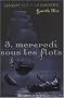 Les sept clefs du pouvoir, Tome 3 : Mercredi sous les flots