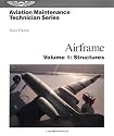 Airframe: Structures v. 1 (Aviation Maintenance Technician)