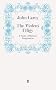 The Violent Effigy: A Study of Dickens' Imagination