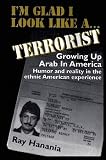 I'm Glad I Look Like a Terrorist: Growing Up Arab in America