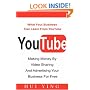 YouTube -Making Money By Video Sharing and Advertising Your Business for Free