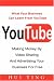 Book cover of YouTube -Making Money By Video Sharing and Advertising Your Business for Free.