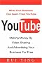YouTube -Making Money By Video Sharing and Advertising Your Business for Free YouTube -Making Money By Video Sharing and Advertising Your Business for Free