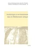 Arch�ologie et environnement dans la M�diterran�e antique