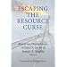 Escaping the Resource Curse (Initiative for Policy Dialogue at Columbia: Challenges in Development and Globalization)
