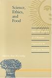 Science, Ethics, and Food: Papers and Proceedings of a Colloquium