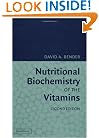 Nutritional Biochemistry of the Vitamins