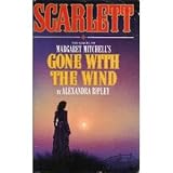 Scarlett : The Sequel to Margaret Mitchell`s Gone with the Wind